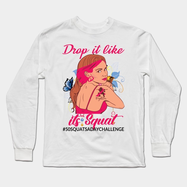 Drop it like its Squat..50 squats a day challenge Long Sleeve T-Shirt by DODG99